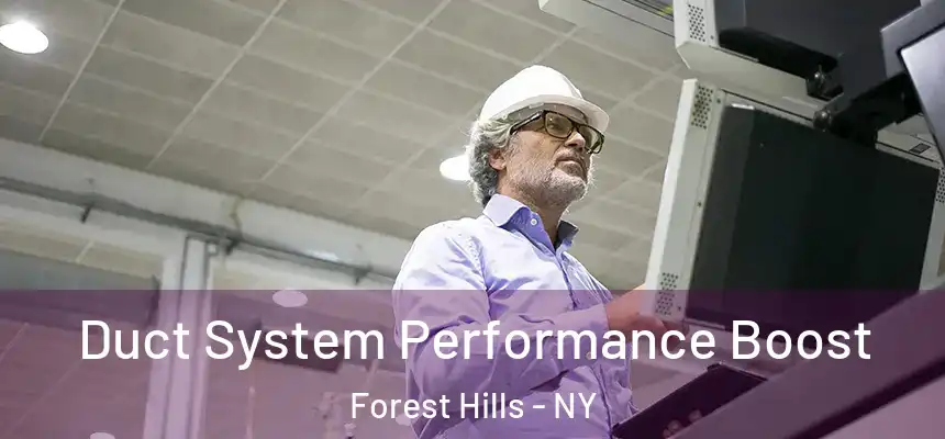  Duct System Performance Boost Forest Hills - NY