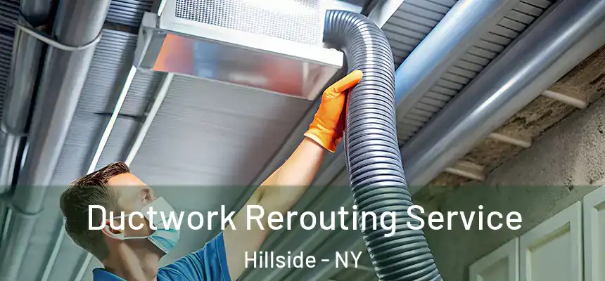  Ductwork Rerouting Service Hillside - NY