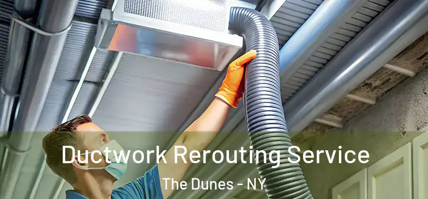  Ductwork Rerouting Service The Dunes - NY