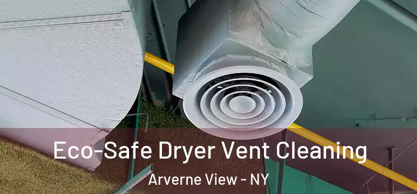  Eco-Safe Dryer Vent Cleaning Arverne View - NY
