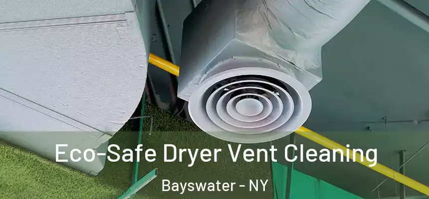  Eco-Safe Dryer Vent Cleaning Bayswater - NY