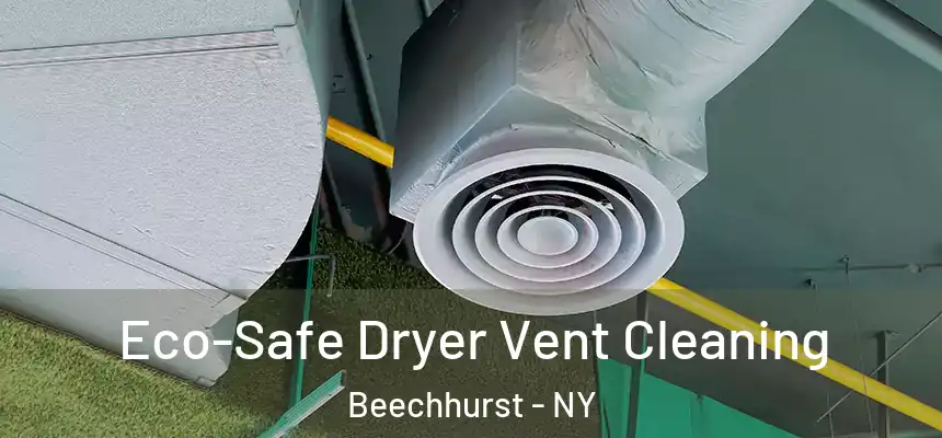 Eco-Safe Dryer Vent Cleaning Beechhurst - NY