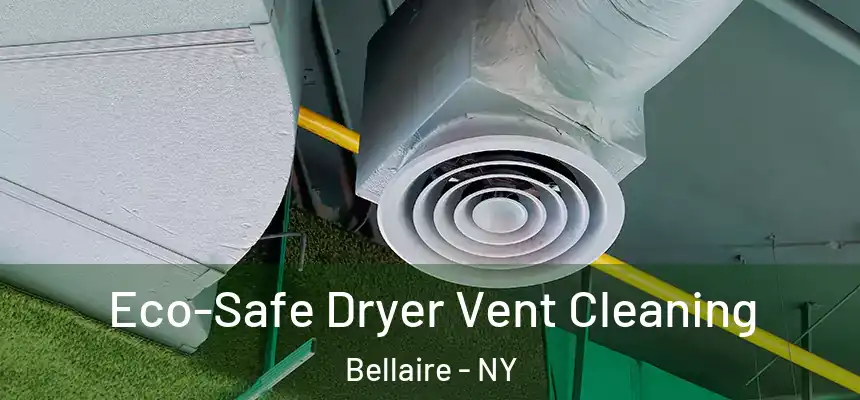  Eco-Safe Dryer Vent Cleaning Bellaire - NY