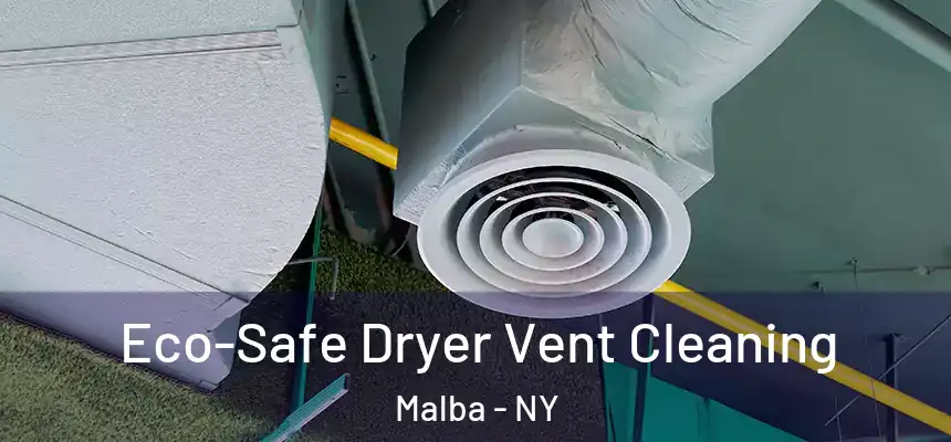 Eco-Safe Dryer Vent Cleaning Malba - NY