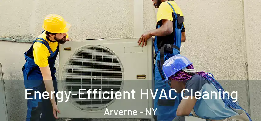 Energy-Efficient HVAC Cleaning Arverne - NY