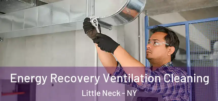  Energy Recovery Ventilation Cleaning Little Neck - NY