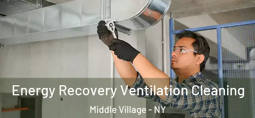  Energy Recovery Ventilation Cleaning Middle Village - NY
