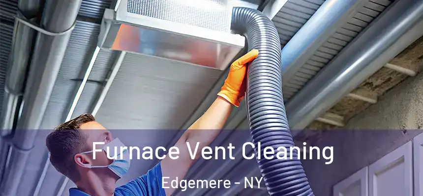  Furnace Vent Cleaning Edgemere - NY