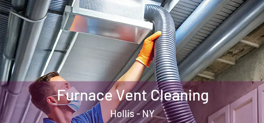  Furnace Vent Cleaning Hollis - NY