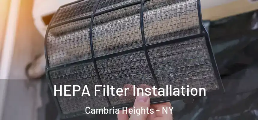  HEPA Filter Installation Cambria Heights - NY