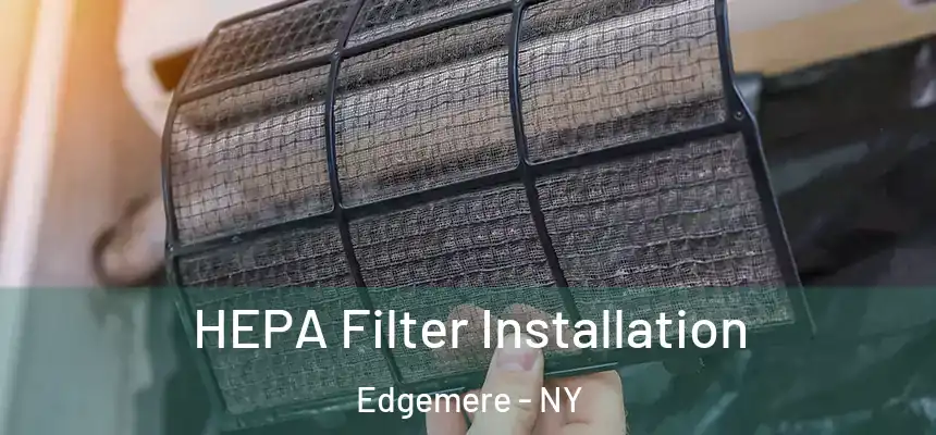  HEPA Filter Installation Edgemere - NY