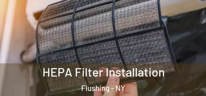 HEPA Filter Installation Flushing - NY