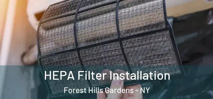  HEPA Filter Installation Forest Hills Gardens - NY