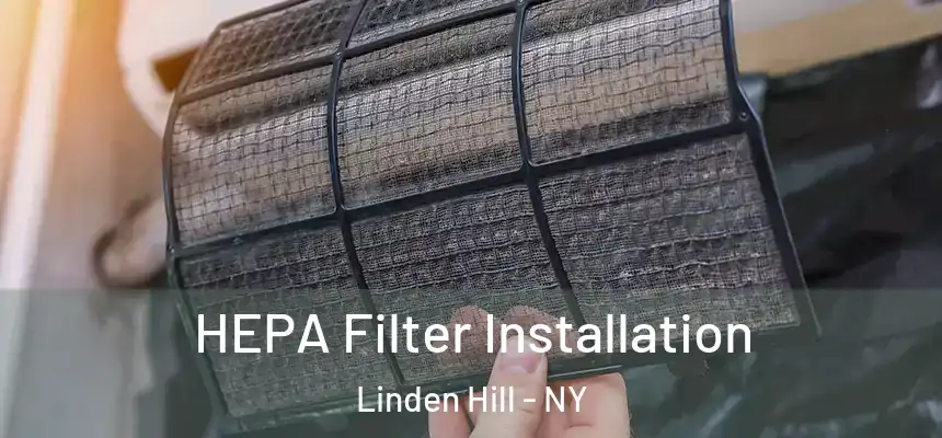 HEPA Filter Installation Linden Hill - NY
