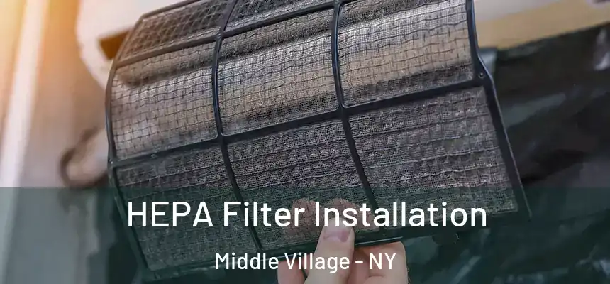  HEPA Filter Installation Middle Village - NY