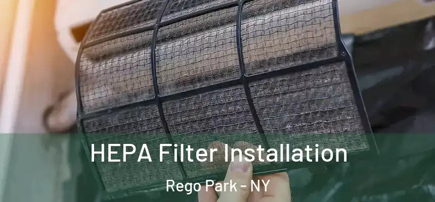  HEPA Filter Installation Rego Park - NY