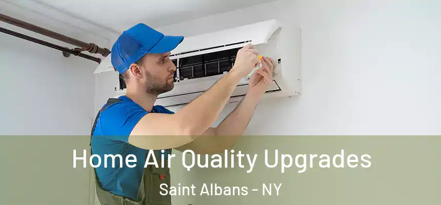 Home Air Quality Upgrades Saint Albans - NY