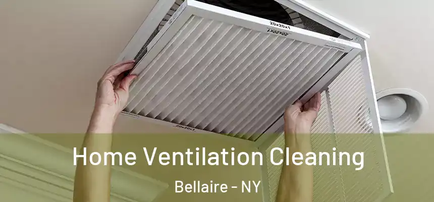 Home Ventilation Cleaning Bellaire - NY