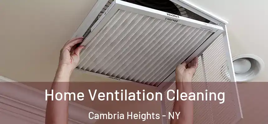Home Ventilation Cleaning Cambria Heights - NY