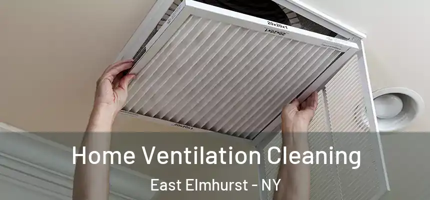  Home Ventilation Cleaning East Elmhurst - NY