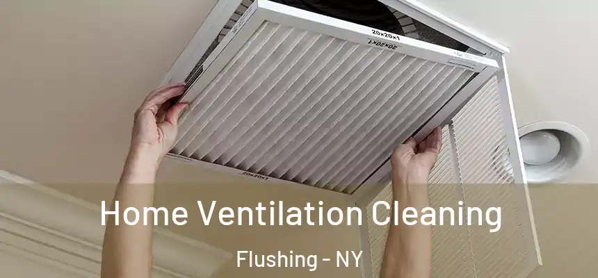 Home Ventilation Cleaning Flushing - NY
