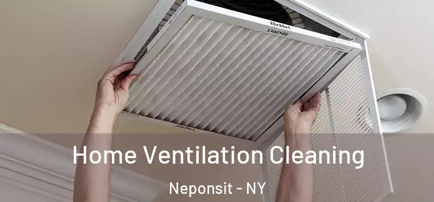 Home Ventilation Cleaning Neponsit - NY