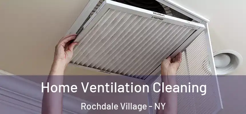  Home Ventilation Cleaning Rochdale Village - NY