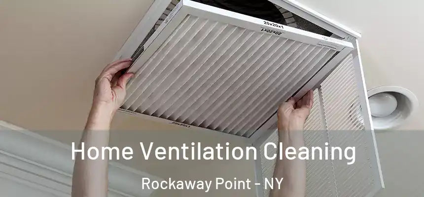 Home Ventilation Cleaning Rockaway Point - NY