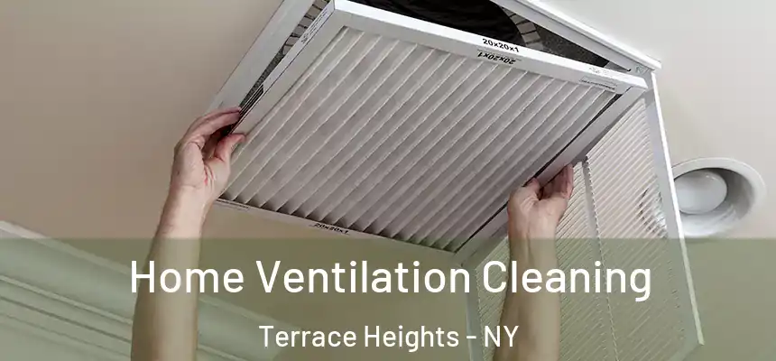 Home Ventilation Cleaning Terrace Heights - NY