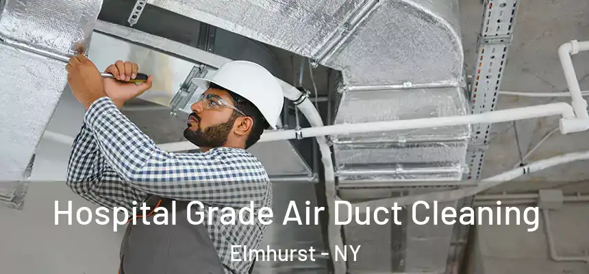  Hospital Grade Air Duct Cleaning Elmhurst - NY