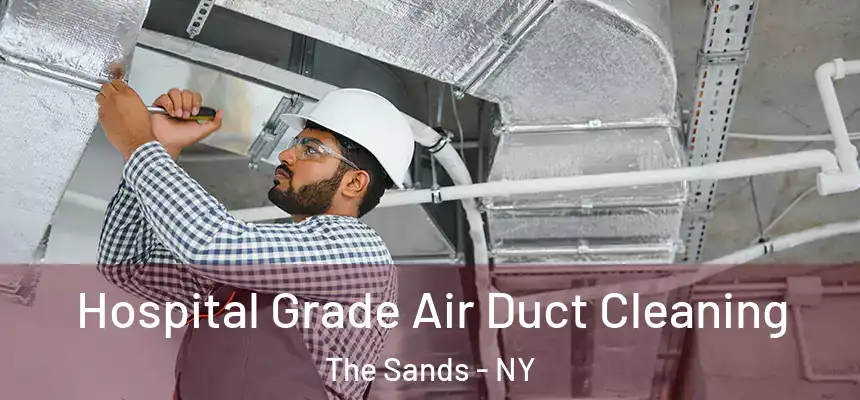  Hospital Grade Air Duct Cleaning The Sands - NY