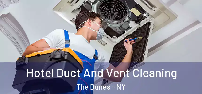  Hotel Duct And Vent Cleaning The Dunes - NY