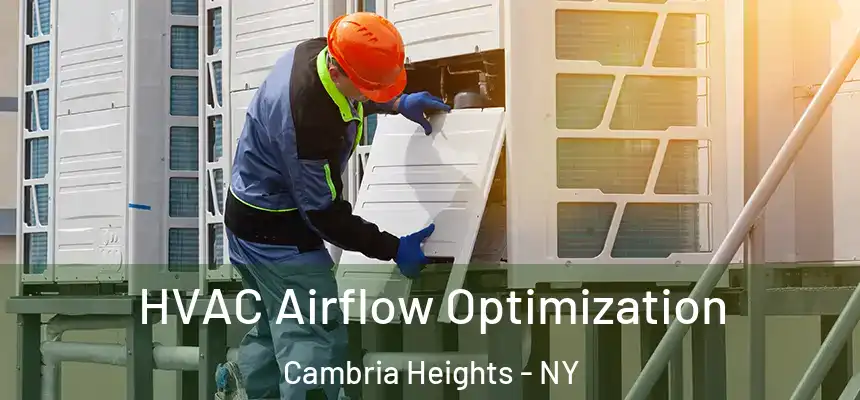  HVAC Airflow Optimization Cambria Heights - NY