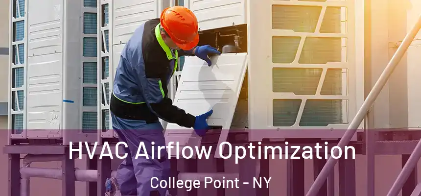  HVAC Airflow Optimization College Point - NY
