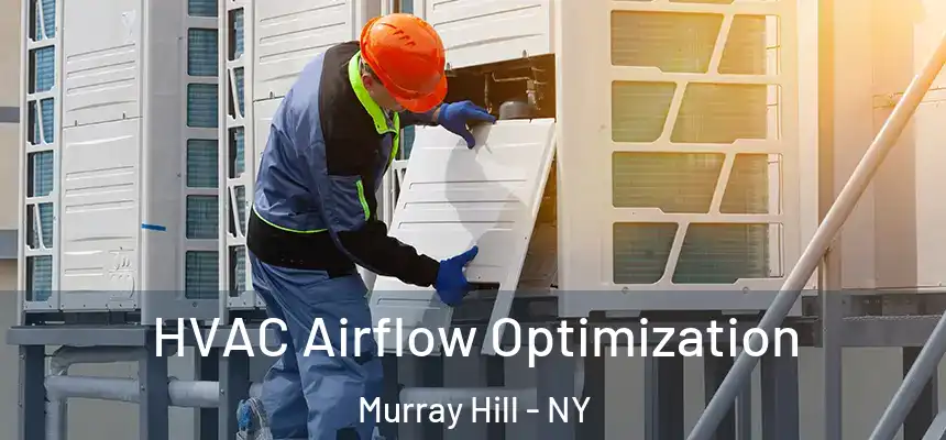  HVAC Airflow Optimization Murray Hill - NY