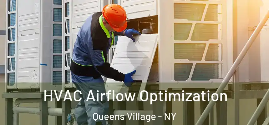  HVAC Airflow Optimization Queens Village - NY