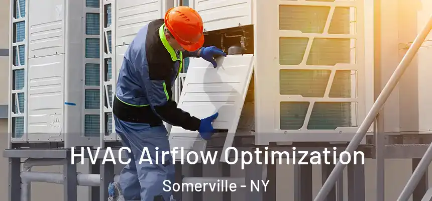 HVAC Airflow Optimization Somerville - NY