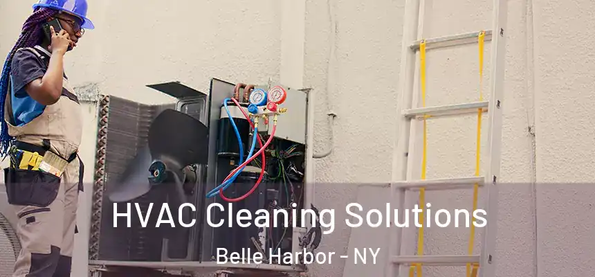 HVAC Cleaning Solutions Belle Harbor - NY