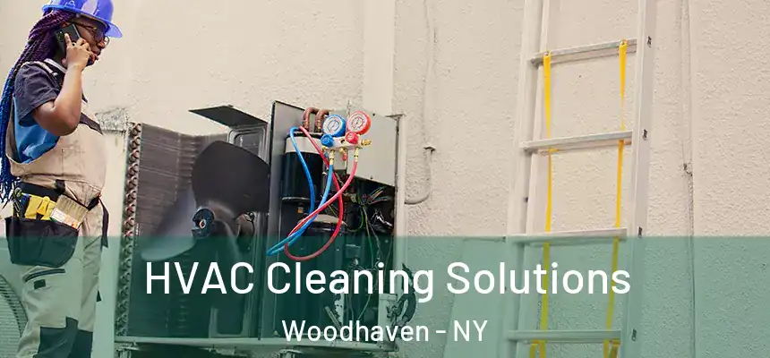HVAC Cleaning Solutions Woodhaven - NY