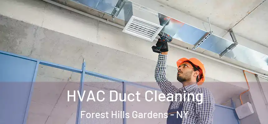HVAC Duct Cleaning Forest Hills Gardens - NY
