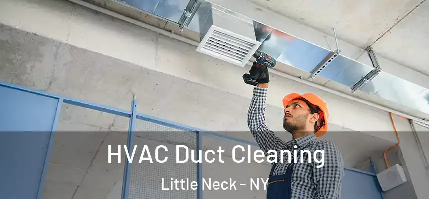 HVAC Duct Cleaning Little Neck - NY