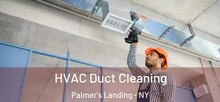  HVAC Duct Cleaning Palmer's Landing - NY