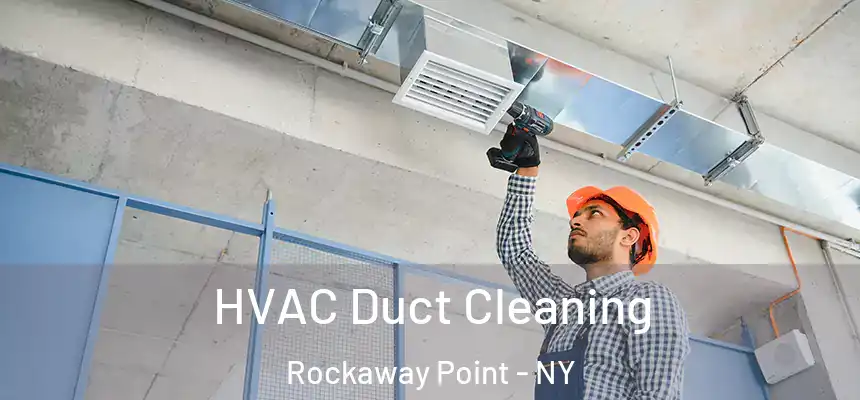 HVAC Duct Cleaning Rockaway Point - NY