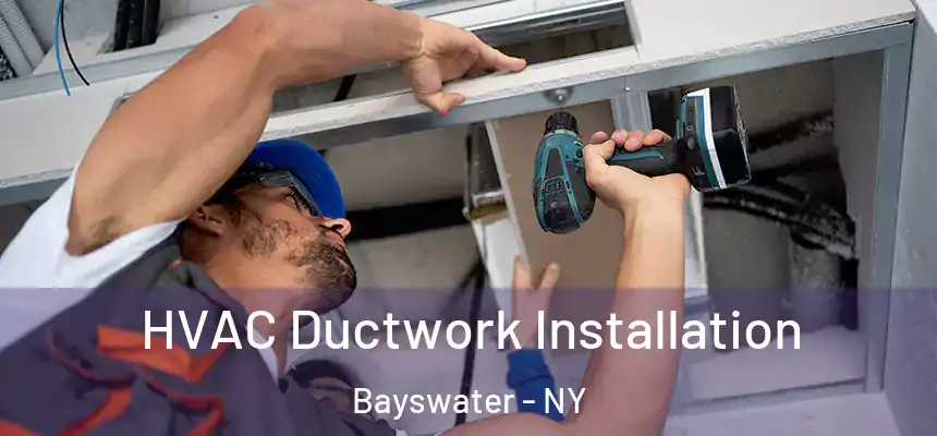 HVAC Ductwork Installation Bayswater - NY