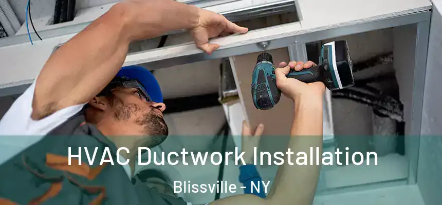 HVAC Ductwork Installation Blissville - NY