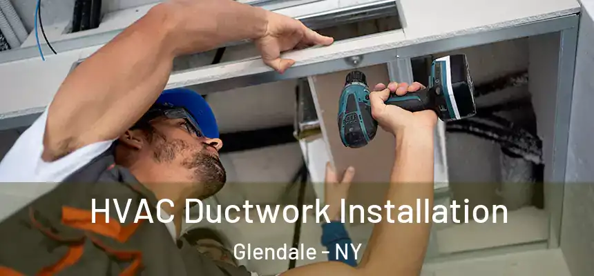  HVAC Ductwork Installation Glendale - NY
