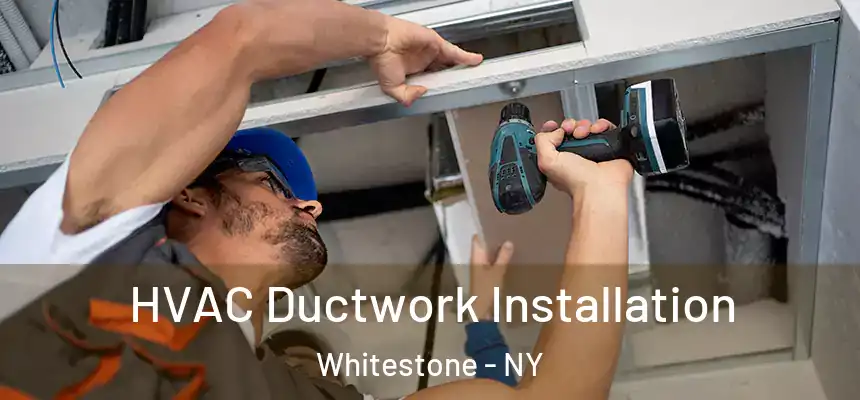  HVAC Ductwork Installation Whitestone - NY