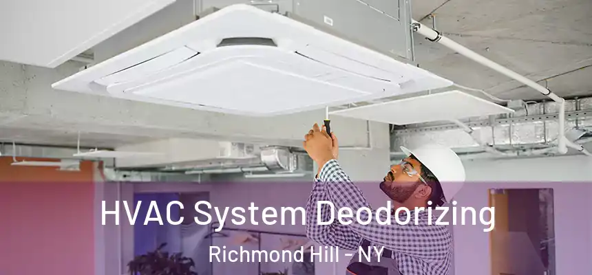  HVAC System Deodorizing Richmond Hill - NY