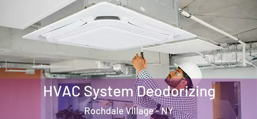 HVAC System Deodorizing Rochdale Village - NY