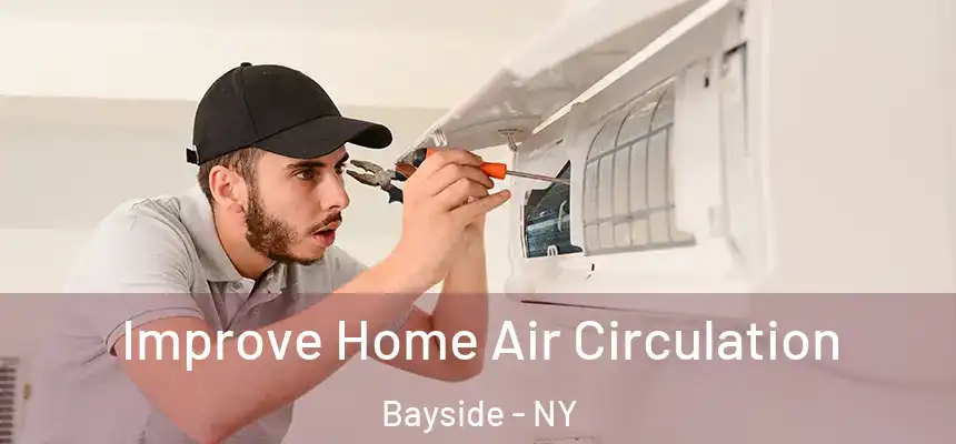 Improve Home Air Circulation Bayside - NY
